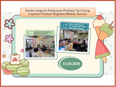 Kantor Imigrasi Pelayanan Pertama Tai Chung Laporan Prestasi Kegiatan Mobile Service